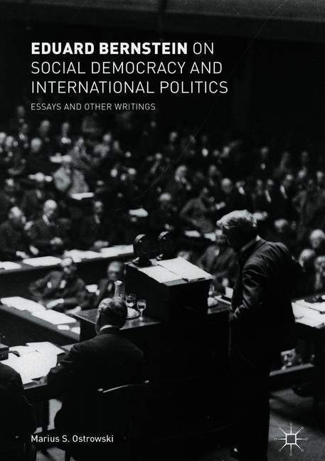 Eduard Bernstein on Social Democracy and International Politics