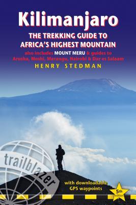 Kilimanjaro - The Trekking Guide to Africa´s Highest Mountain