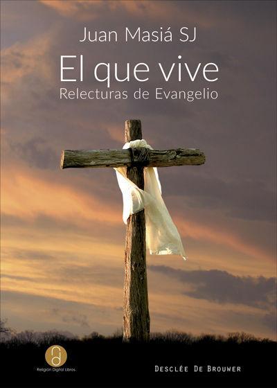 El que vive : relecturas de evangelio