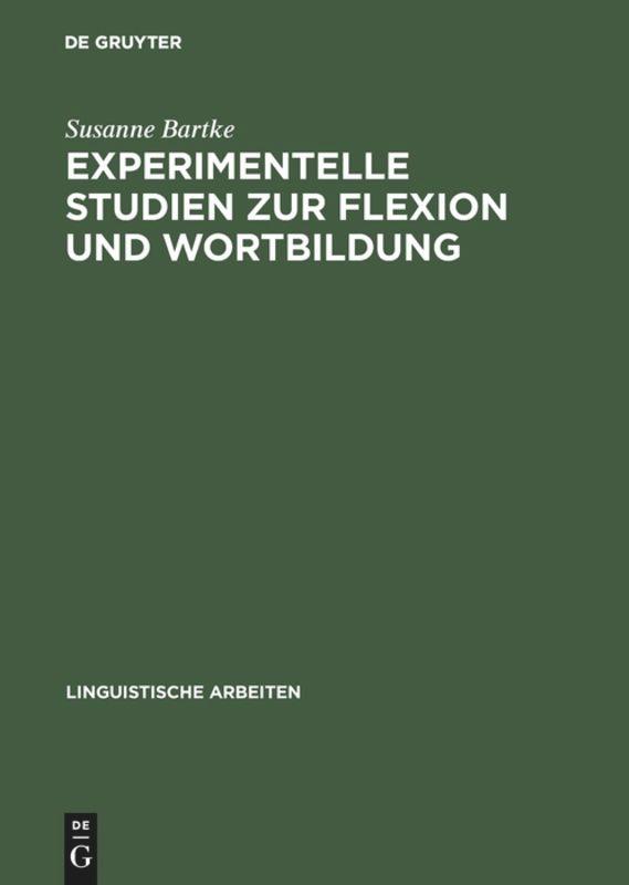 Experimentelle Studien zur Flexion und Wortbildung