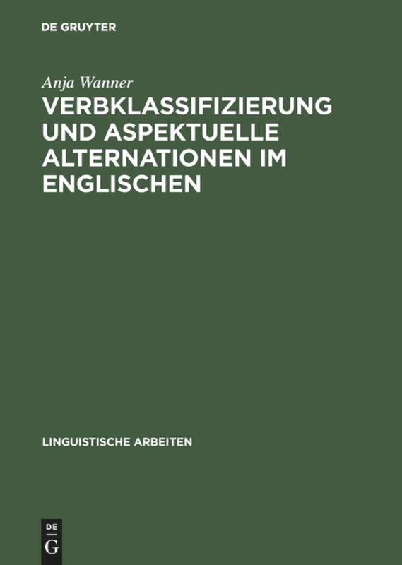 Verbklassifizierung und aspektuelle Alternationen im Englischen