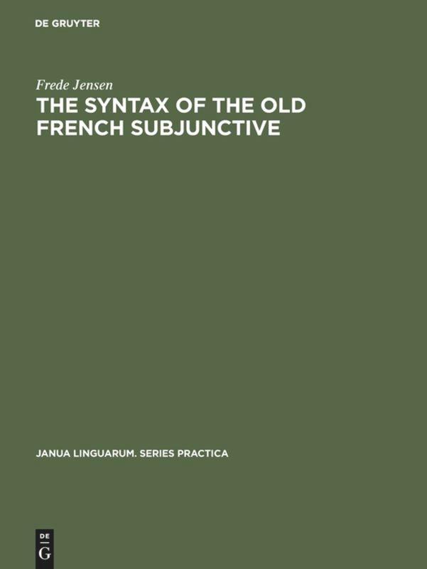 The Syntax of the Old French Subjunctive