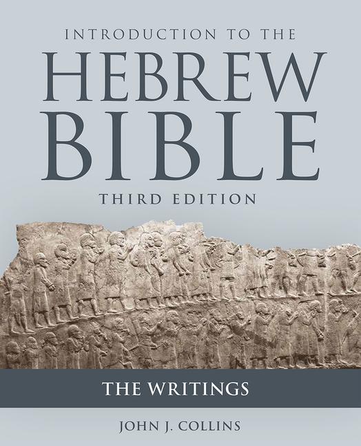 Introduction to the Hebrew Bible, Third Edition - The Writings