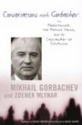 Conversations with Gorbachev