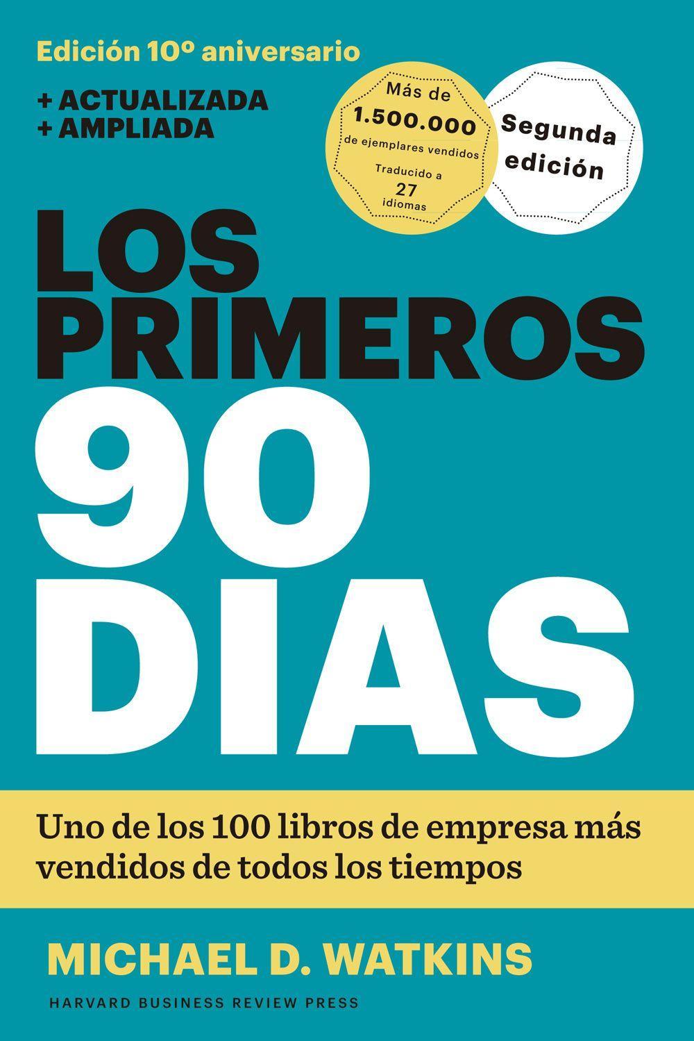 Los Primeros 90 Días (the First 90 Days, Updated and Expanded Edition Spanish Edition)