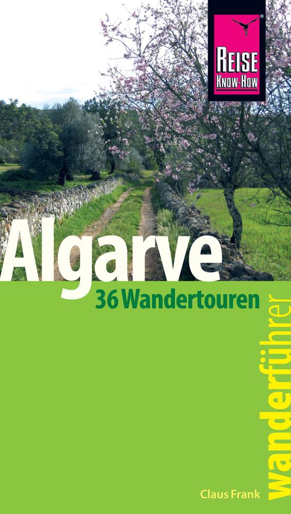 Reise Know-How Wanderführer Algarve  - 36 Wandertouren an der Küste und im Hinterland -