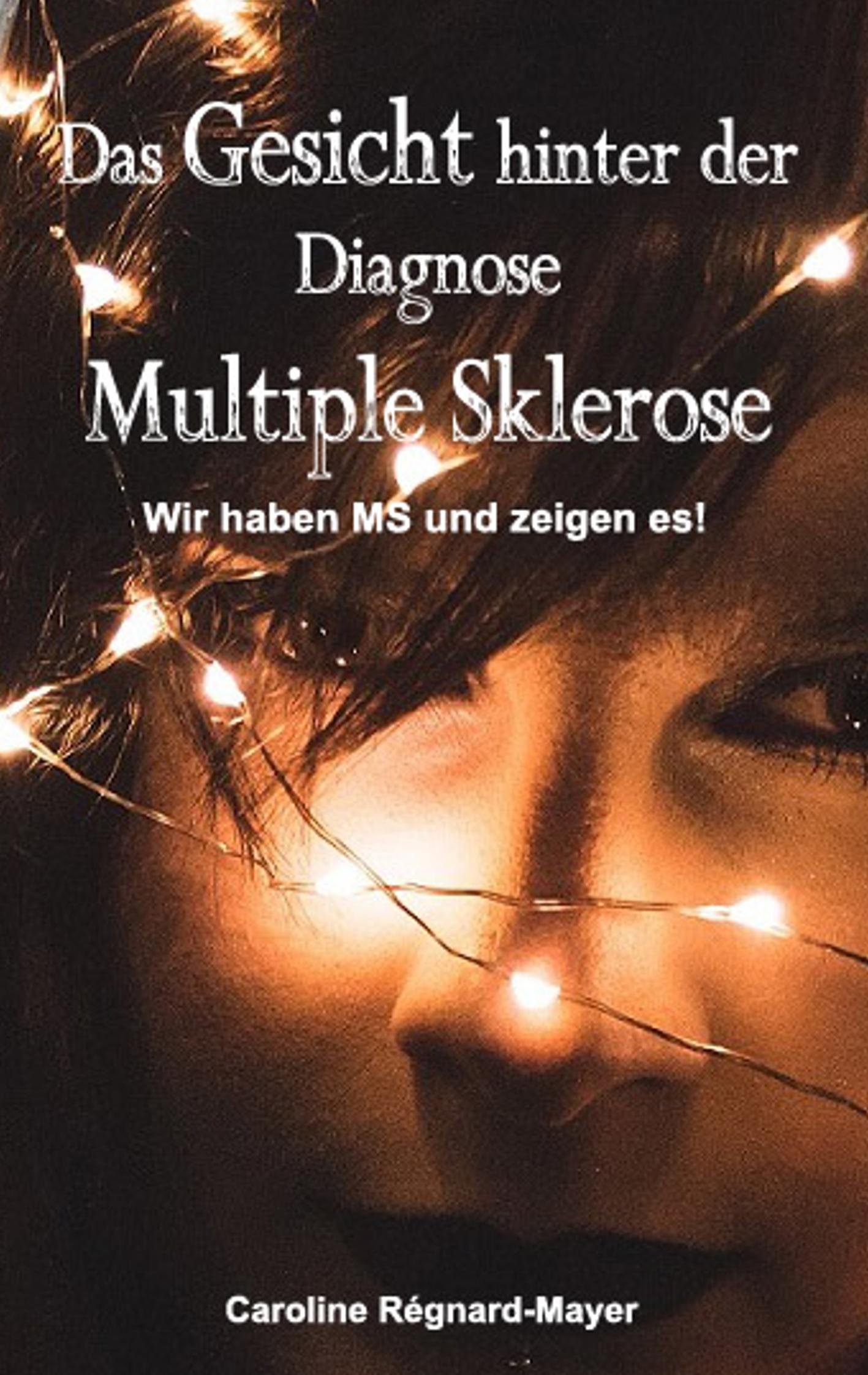 Das Gesicht hinter der Diagnose Multiple Sklerose