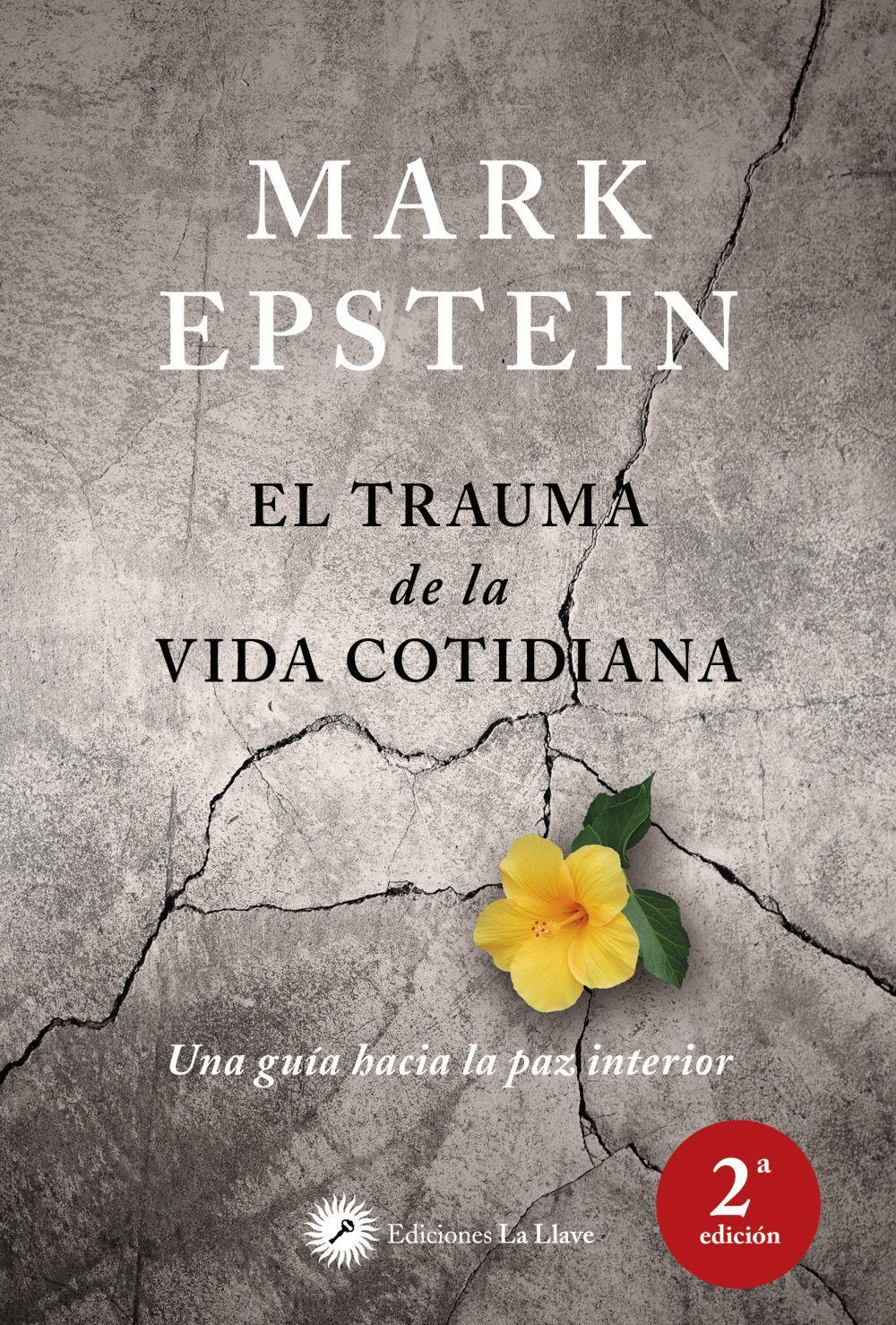 El trauma de la vida cotidiana : una guía hacia la paz interior