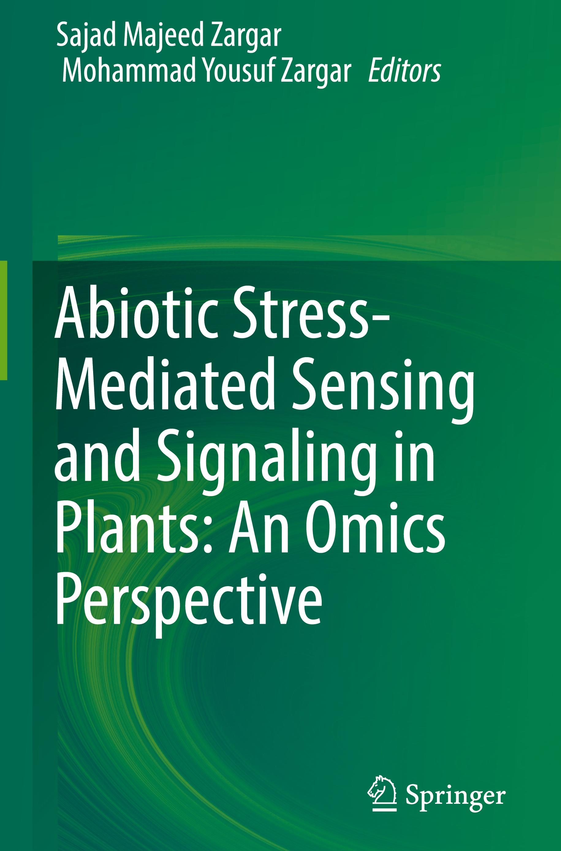 Abiotic Stress-Mediated Sensing and Signaling in Plants: An Omics Perspective