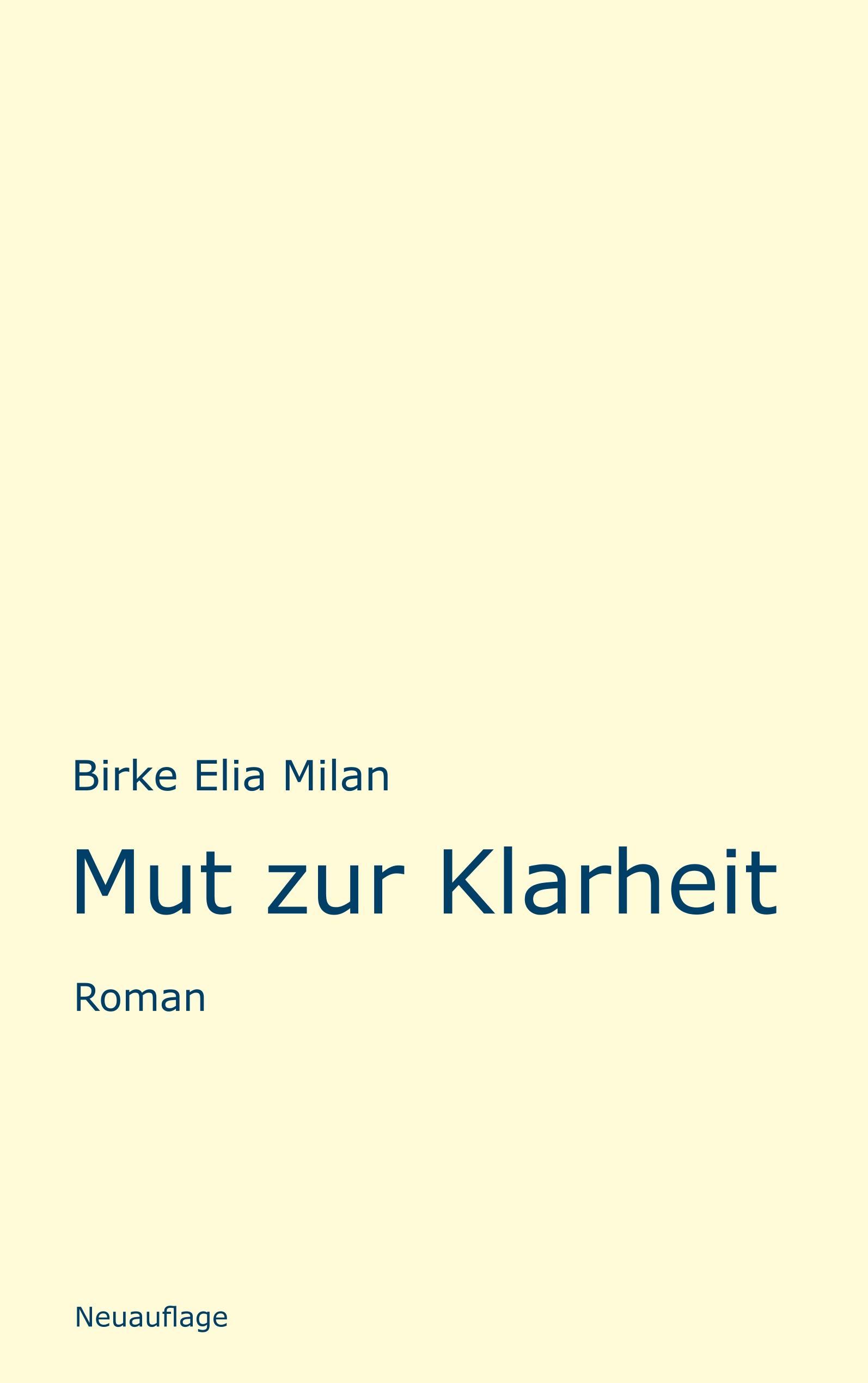 Mut zur Klarheit