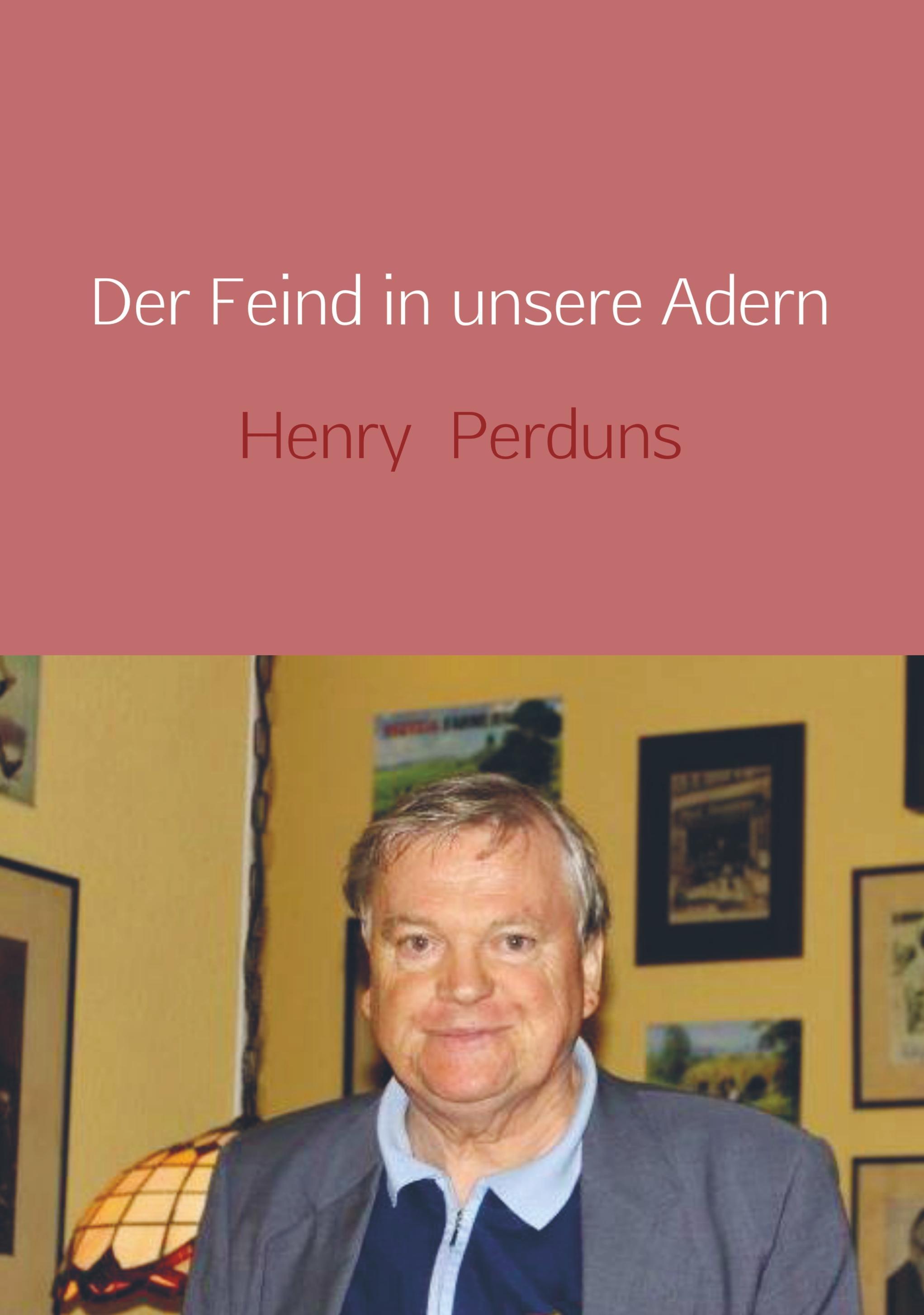 Der Feind in unsere Adern