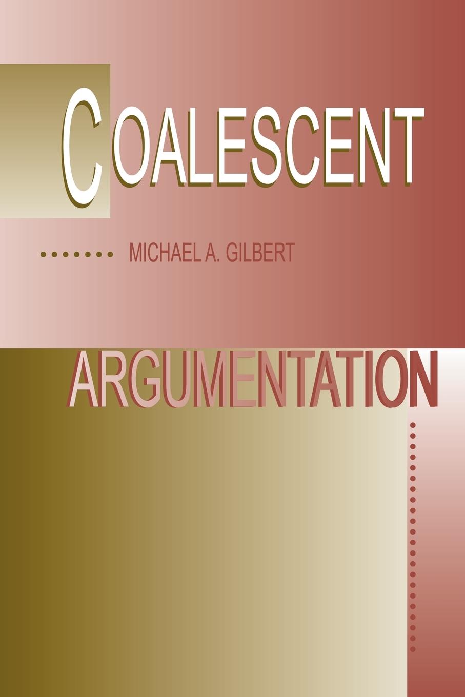 Coalescent Argumentation