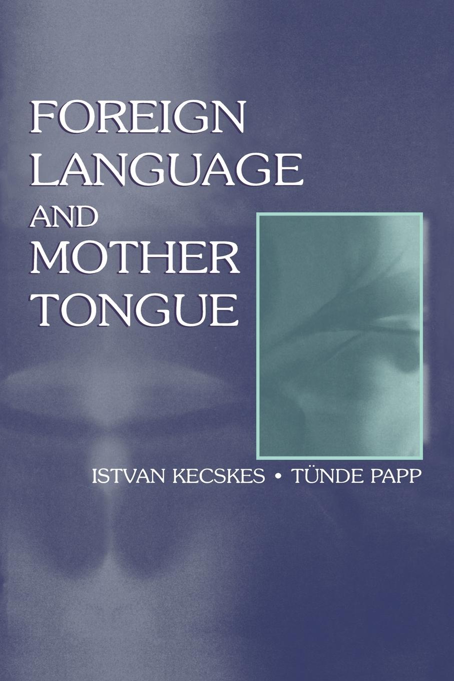 Foreign Language and Mother Tongue