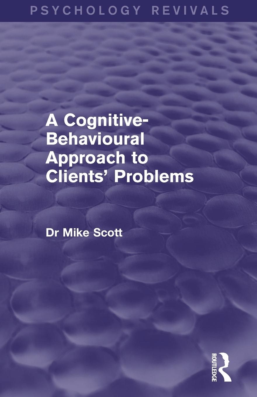 A Cognitive-Behavioural Approach to Clients' Problems