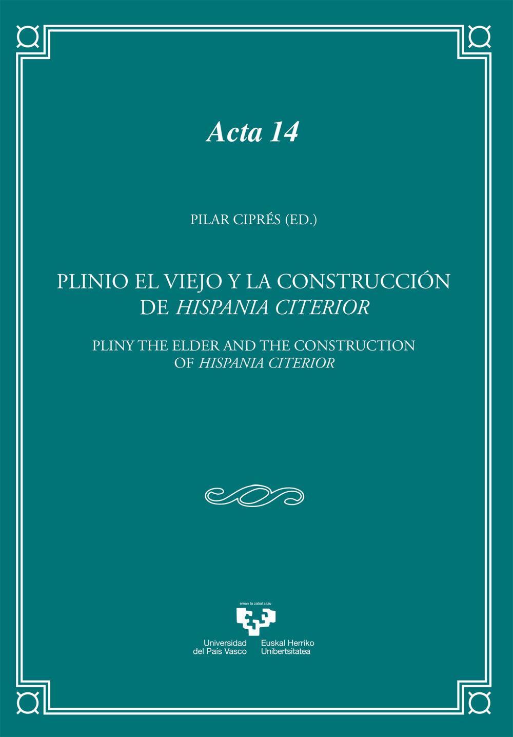 Plinio el Viejo y la construcción de Hispania Citerior = Pliny the Elder and the construction of Hispani Citerior