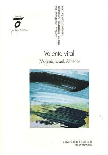 Valente vital : Magreb, Israel, Almería