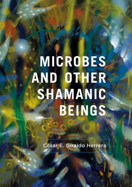 Microbes and Other Shamanic Beings