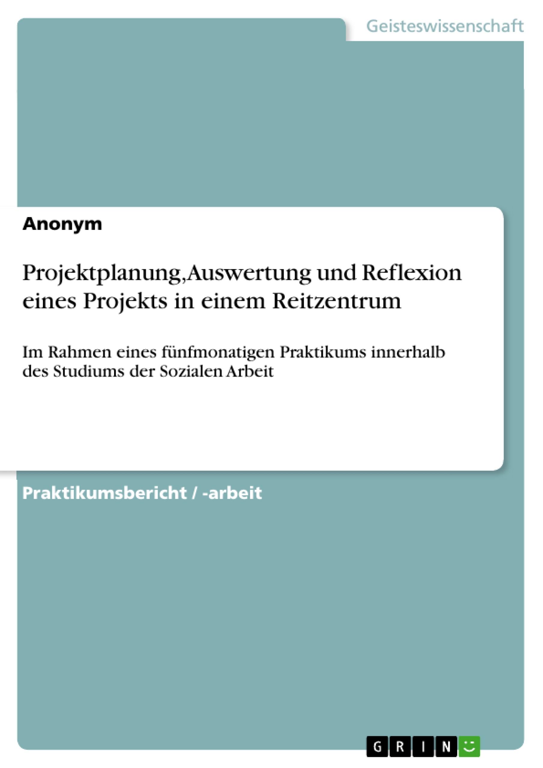 Projektplanung, Auswertung und Reflexion eines Projekts in einem Reitzentrum