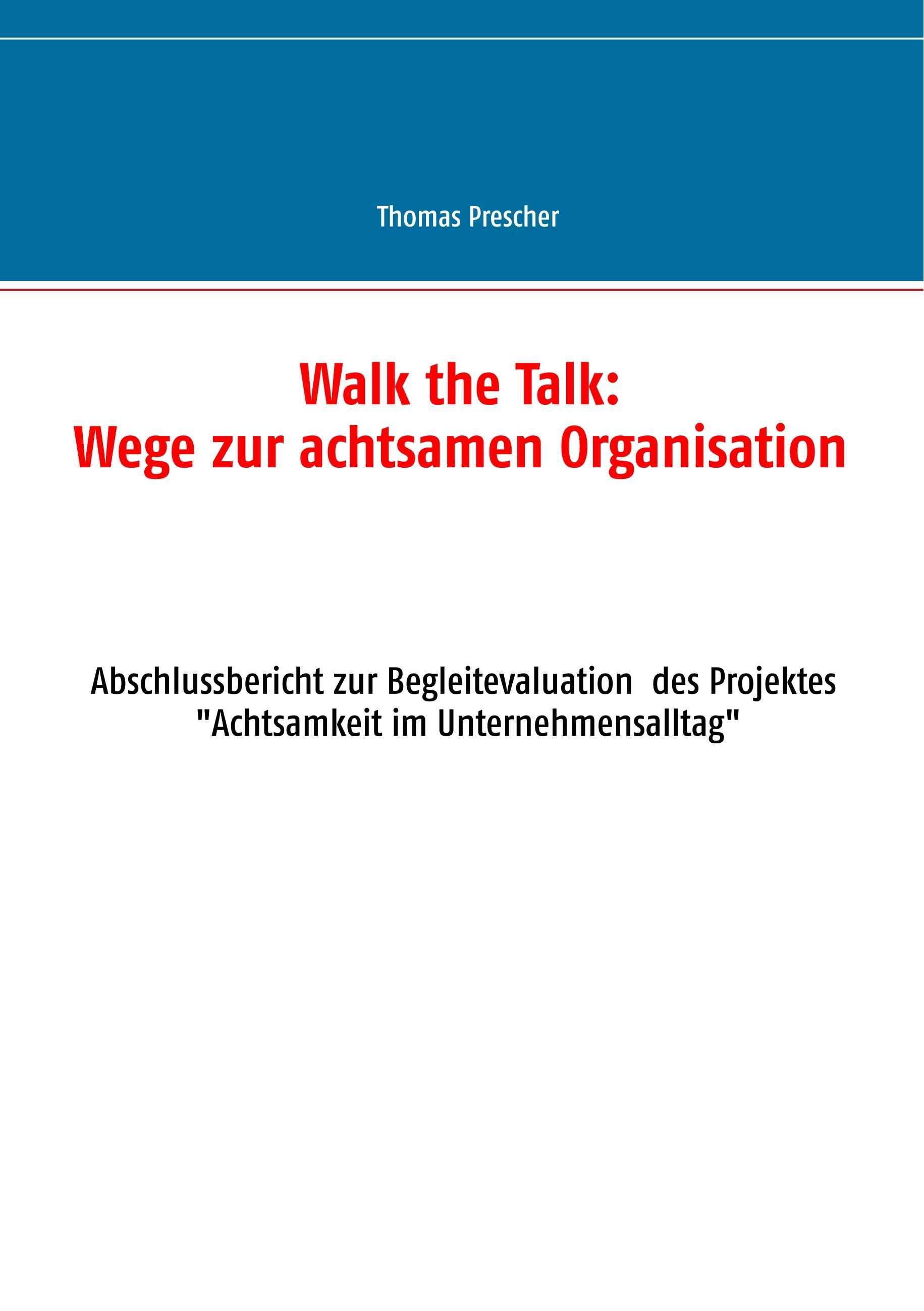 Walk the Talk: Wege zur achtsamen Organisation