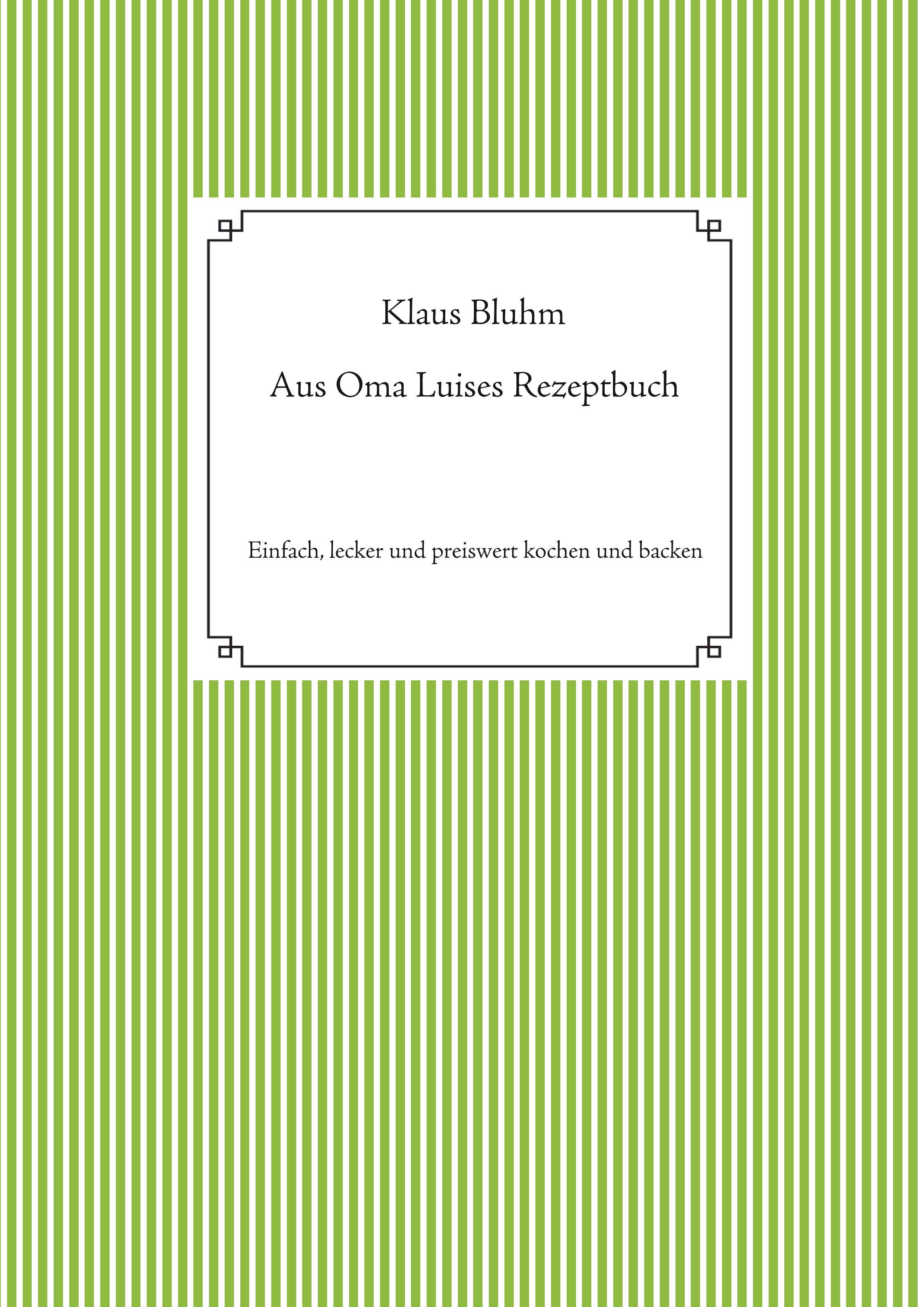 Aus Oma Luises Rezeptbuch