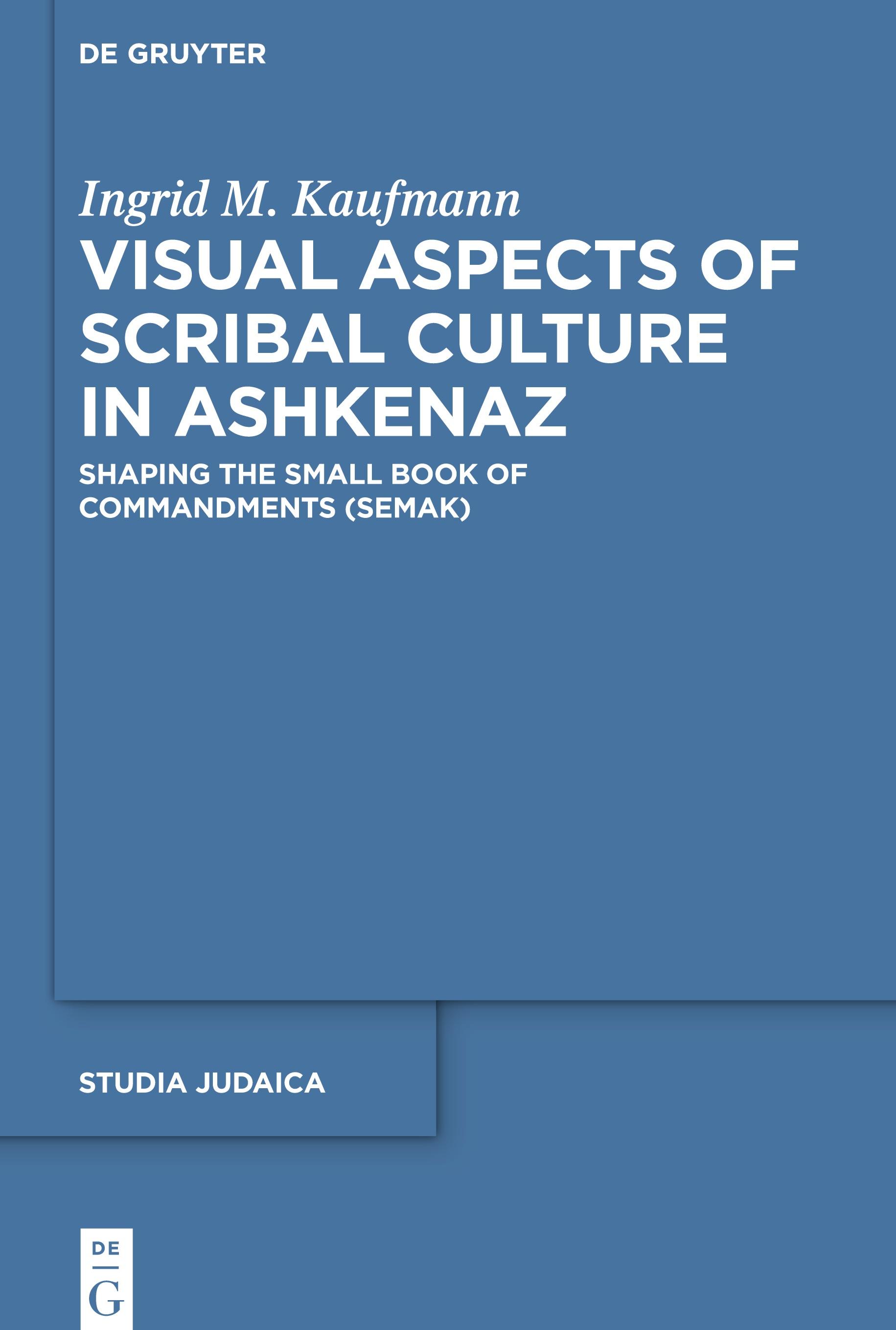 Visual Aspects of Scribal Culture in Ashkenaz