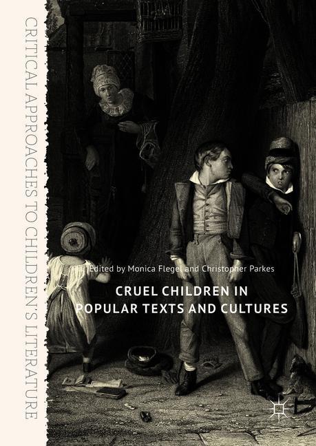 Cruel Children in Popular Texts and Cultures