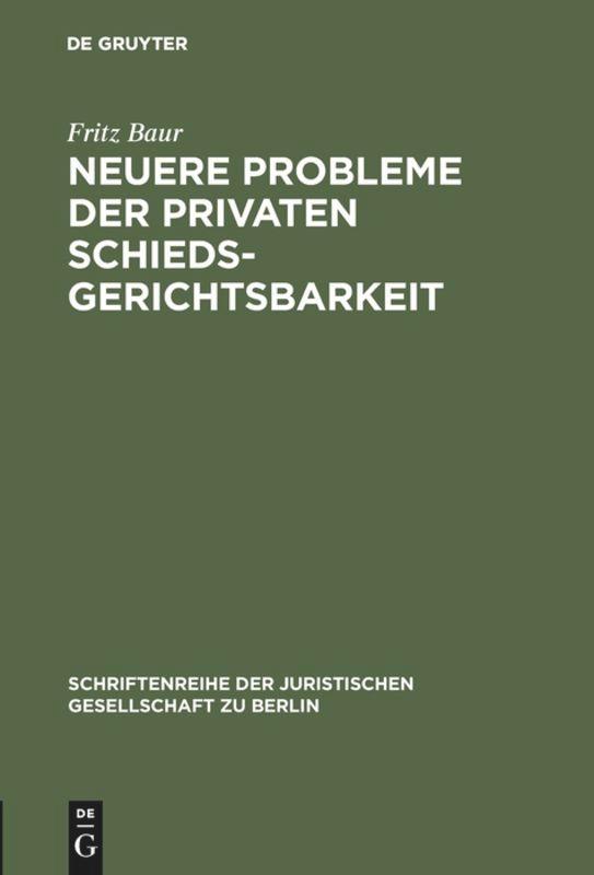 Neuere Probleme der privaten Schiedsgerichtsbarkeit