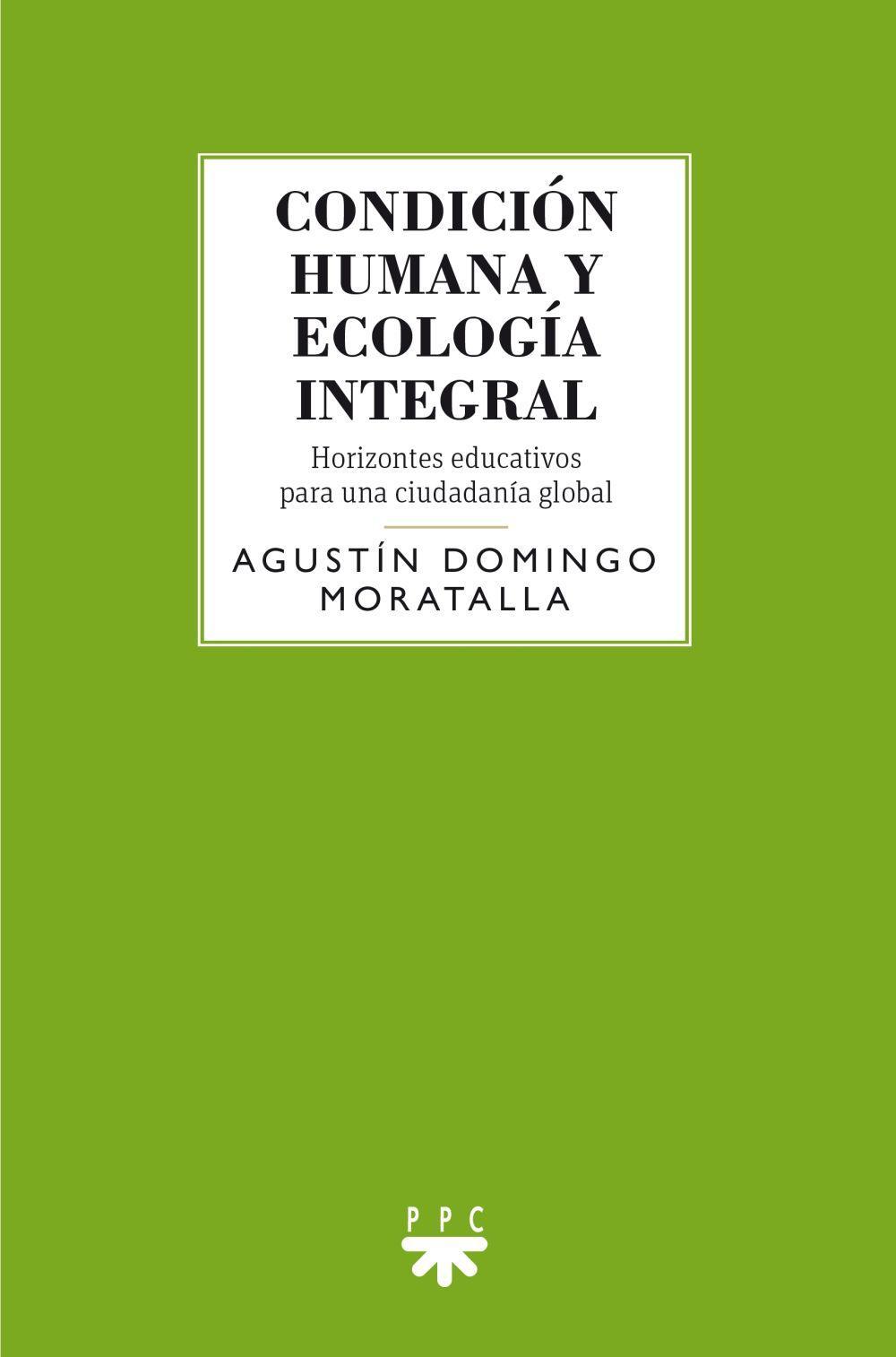 Condición humana y ecología integral : horizontes educativos para una ciudadanía global