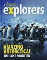 Explorers: Amazing Antarctica