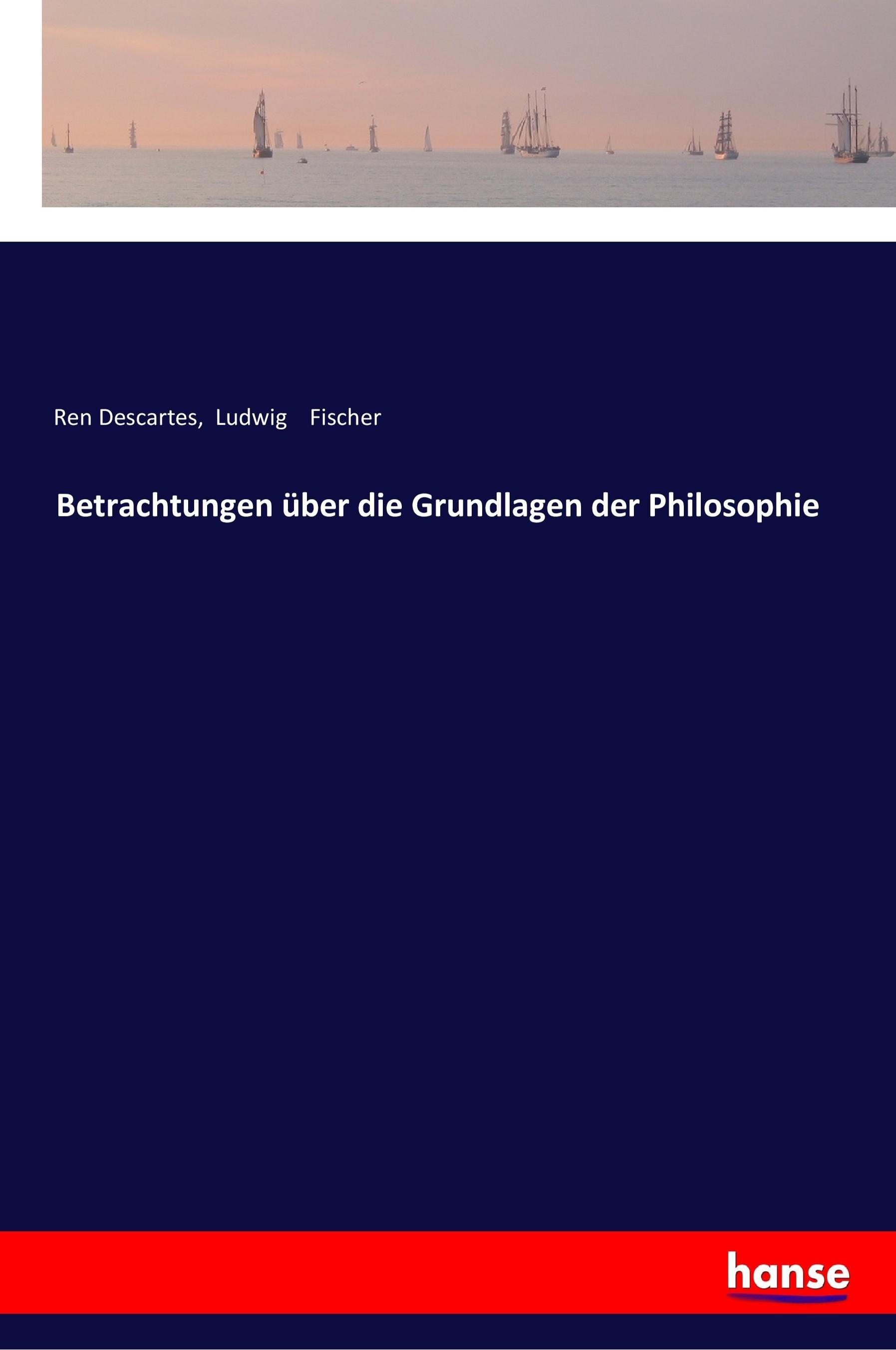 Betrachtungen über die Grundlagen der Philosophie