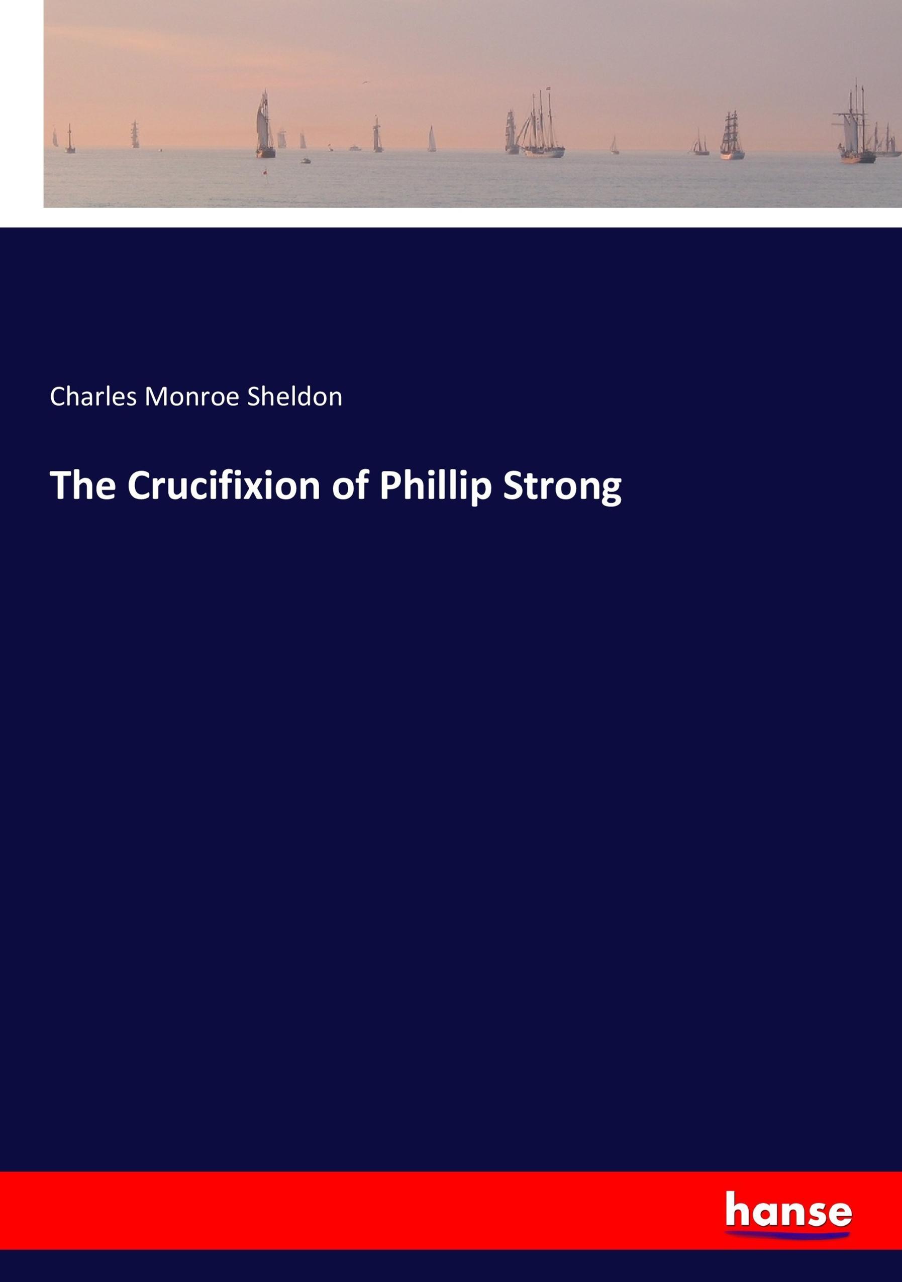 The Crucifixion of Phillip Strong