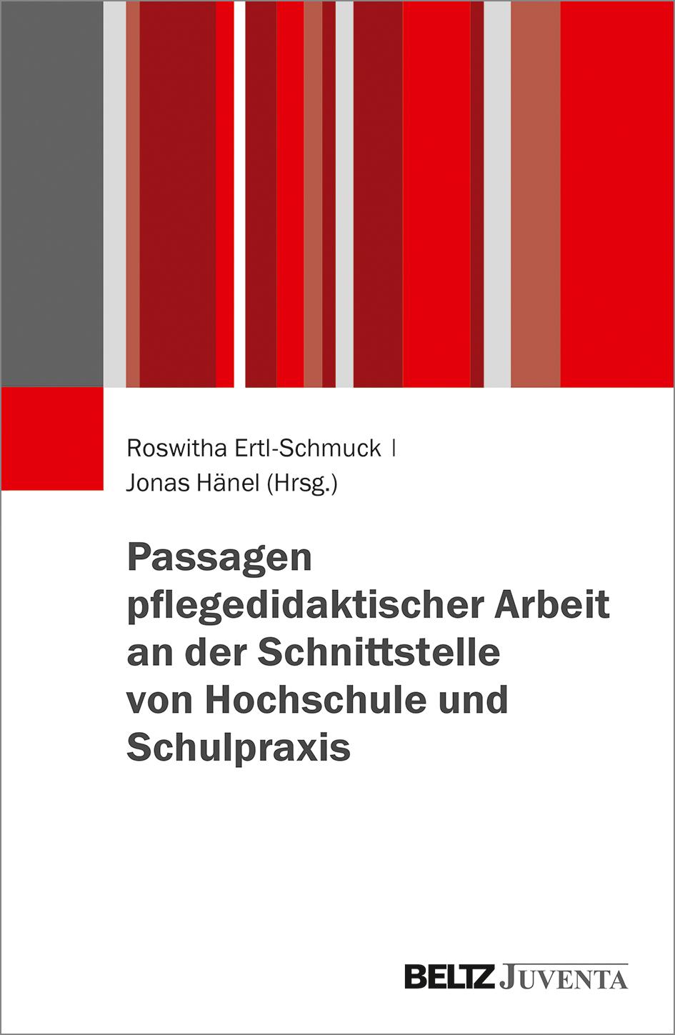 Passagen pflegedidaktischer Arbeit an der Schnittstelle von Hochschule und Schulpraxis