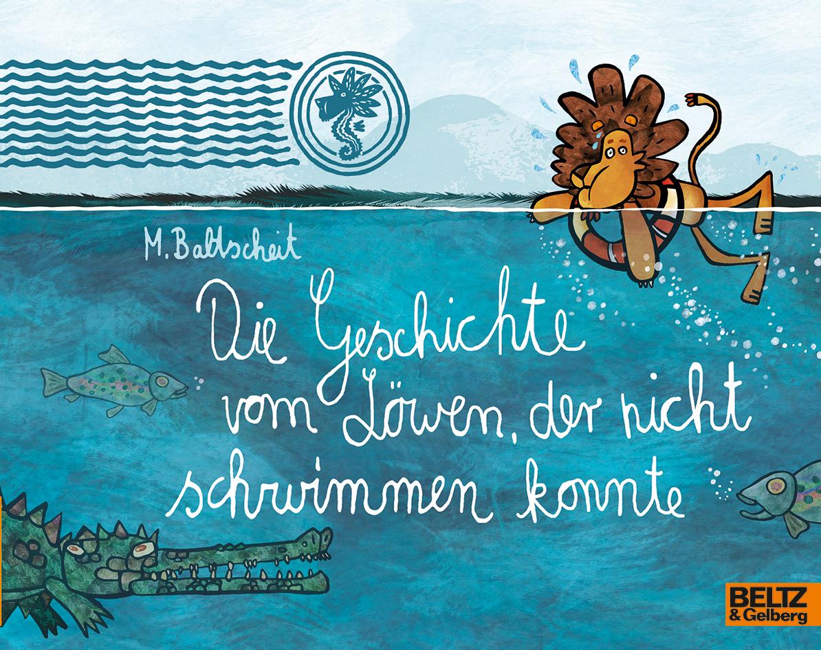 Die Geschichte vom Löwen, der nicht schwimmen konnte