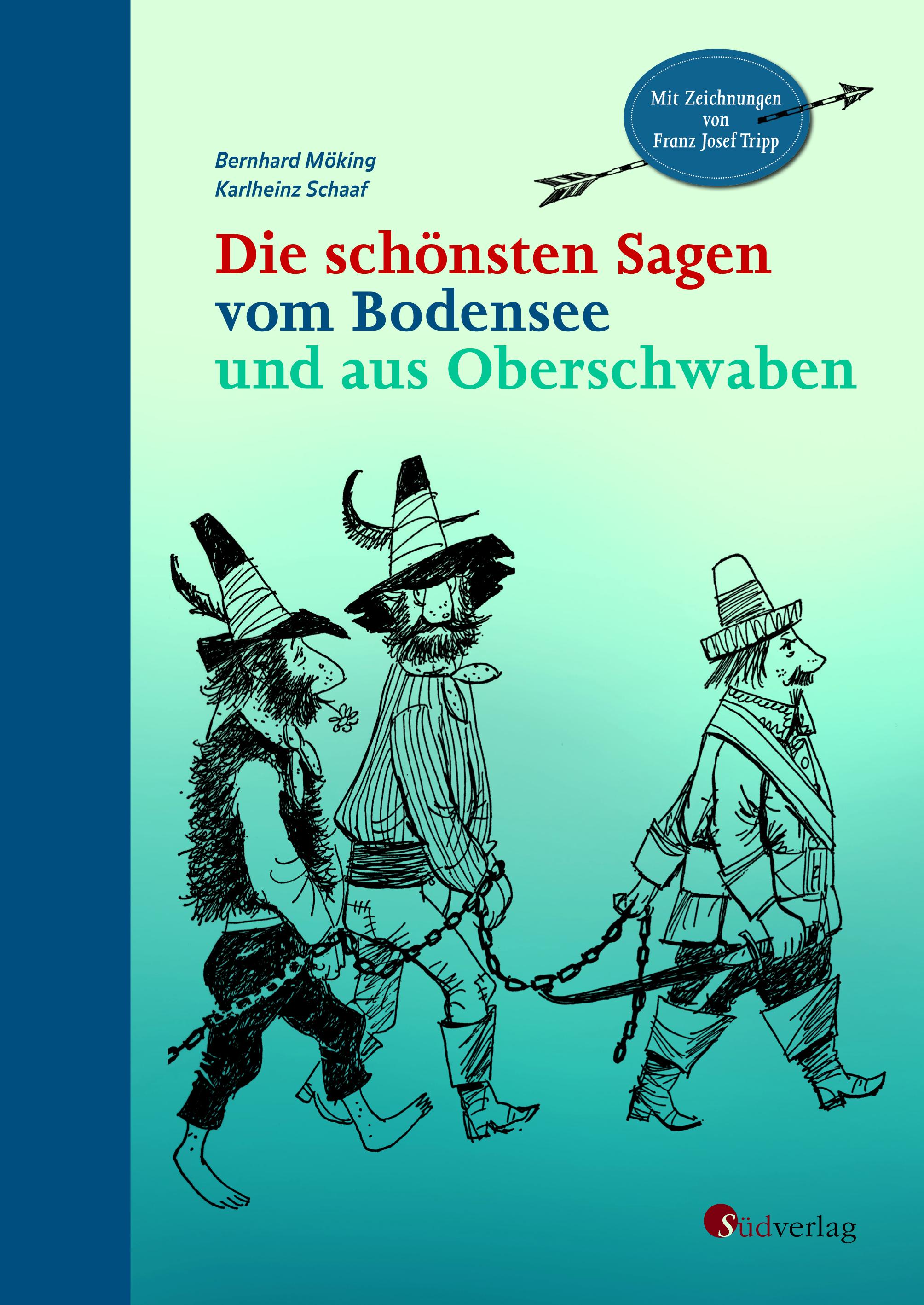 Die schönsten Sagen vom Bodensee und aus Oberschwaben