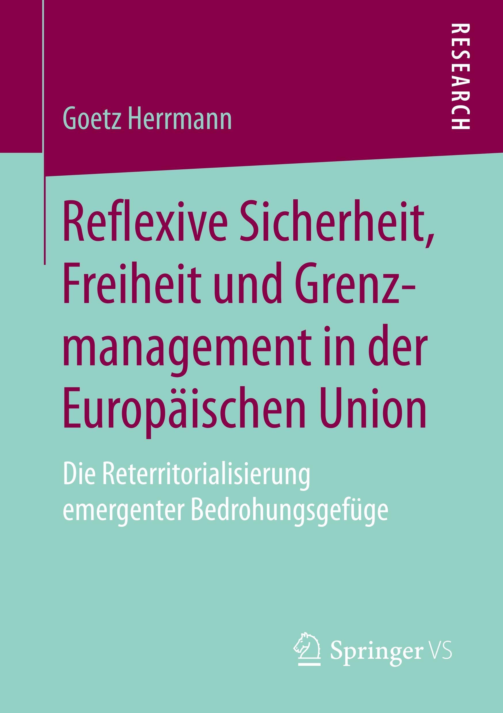 Reflexive Sicherheit, Freiheit und Grenzmanagement in der Europäischen Union