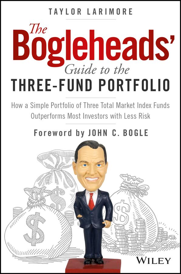 The Bogleheads' Guide to the Three-Fund Portfolio