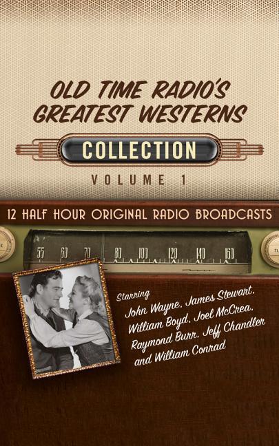 Old Time Radio's Greatest Westerns, Collection 1