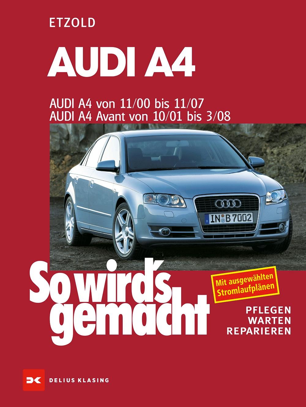 So wird's gemacht. Audi A4 von 11/00 bis 11/07