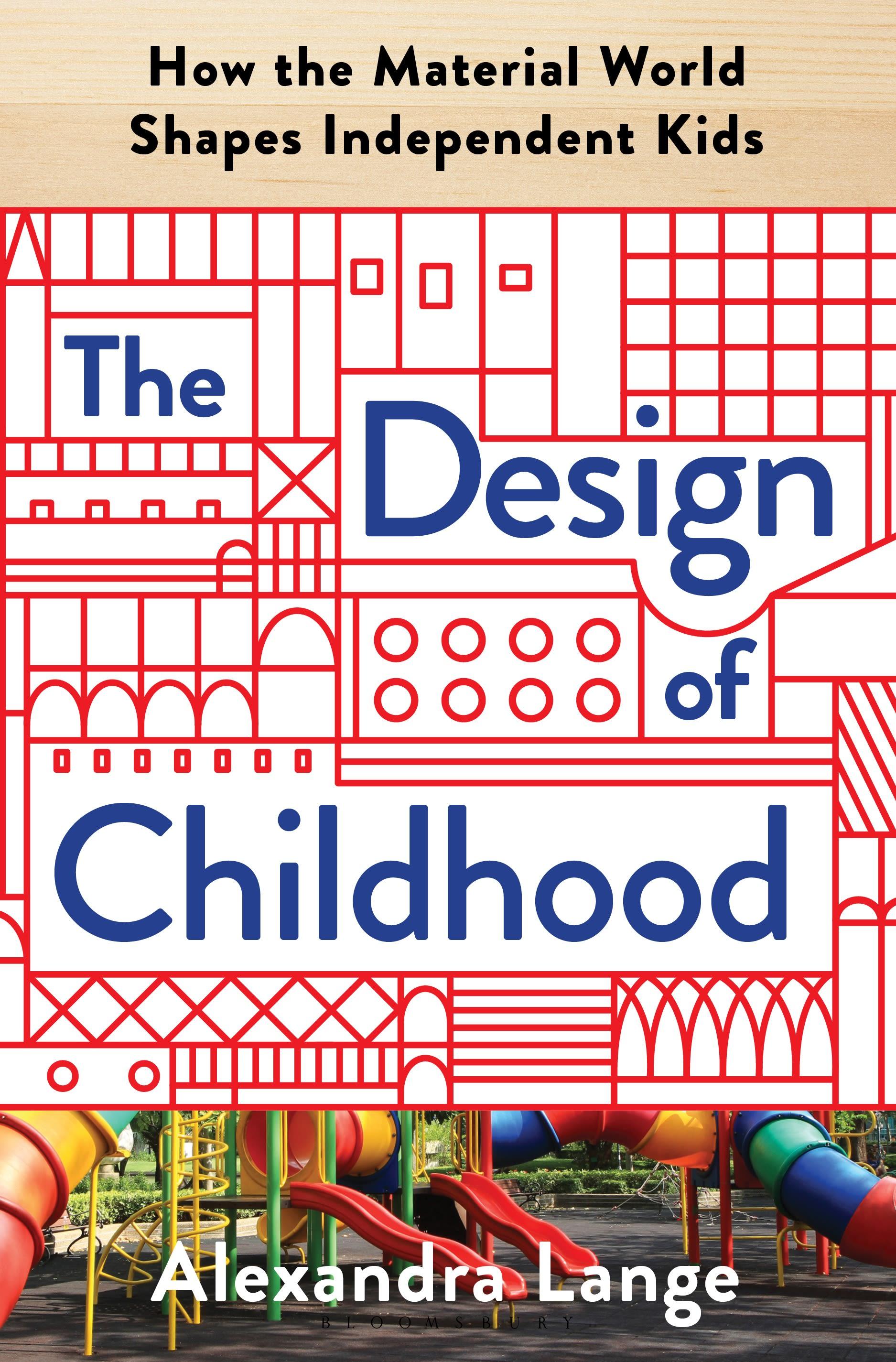 The Design of Childhood