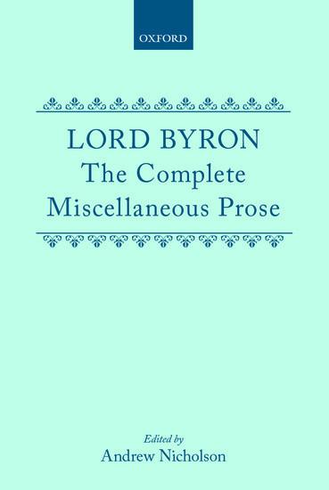 Lord Byron: The Complete Miscellaneous Prose