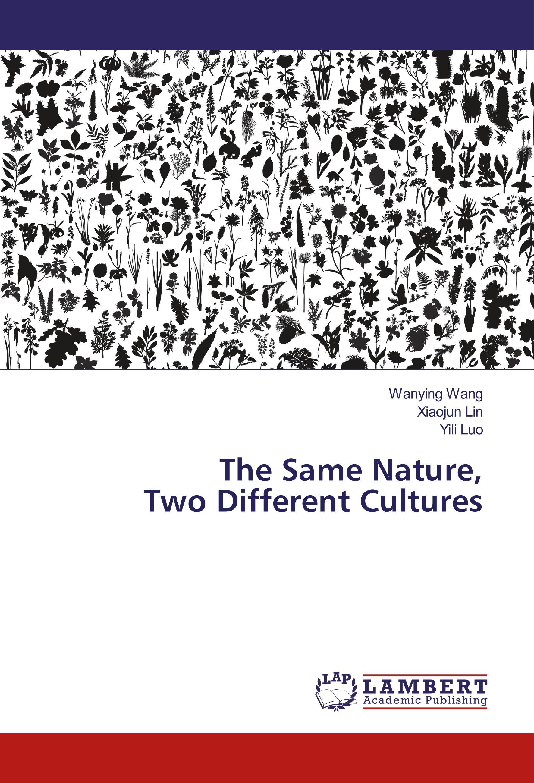 The Same Nature, Two Different Cultures