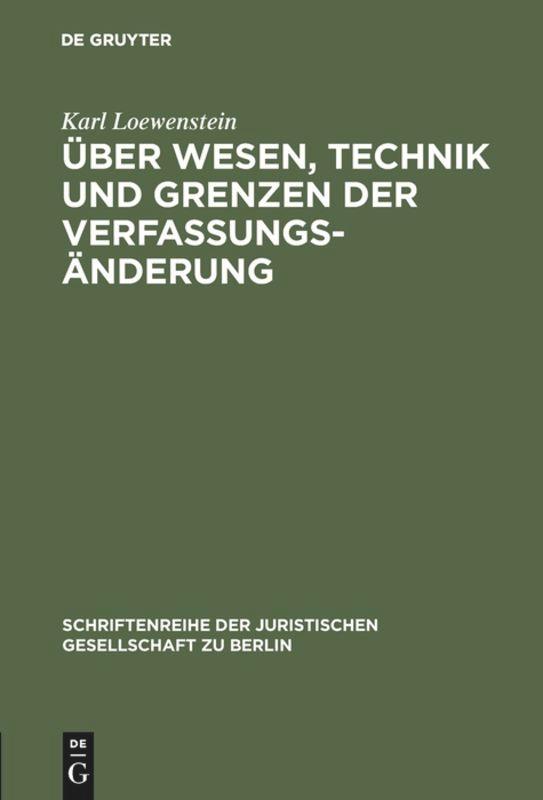 Über Wesen, Technik und Grenzen der Verfassungsänderung