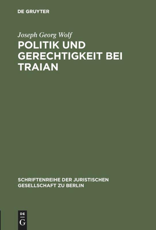 Politik und Gerechtigkeit bei Traian