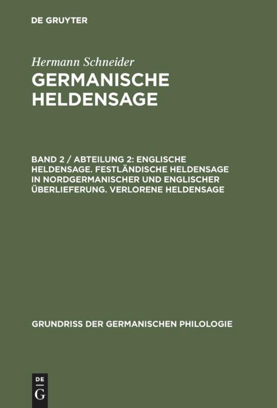 Englische Heldensage. Festländische Heldensage in nordgermanischer und englischer Überlieferung. Verlorene Heldensage