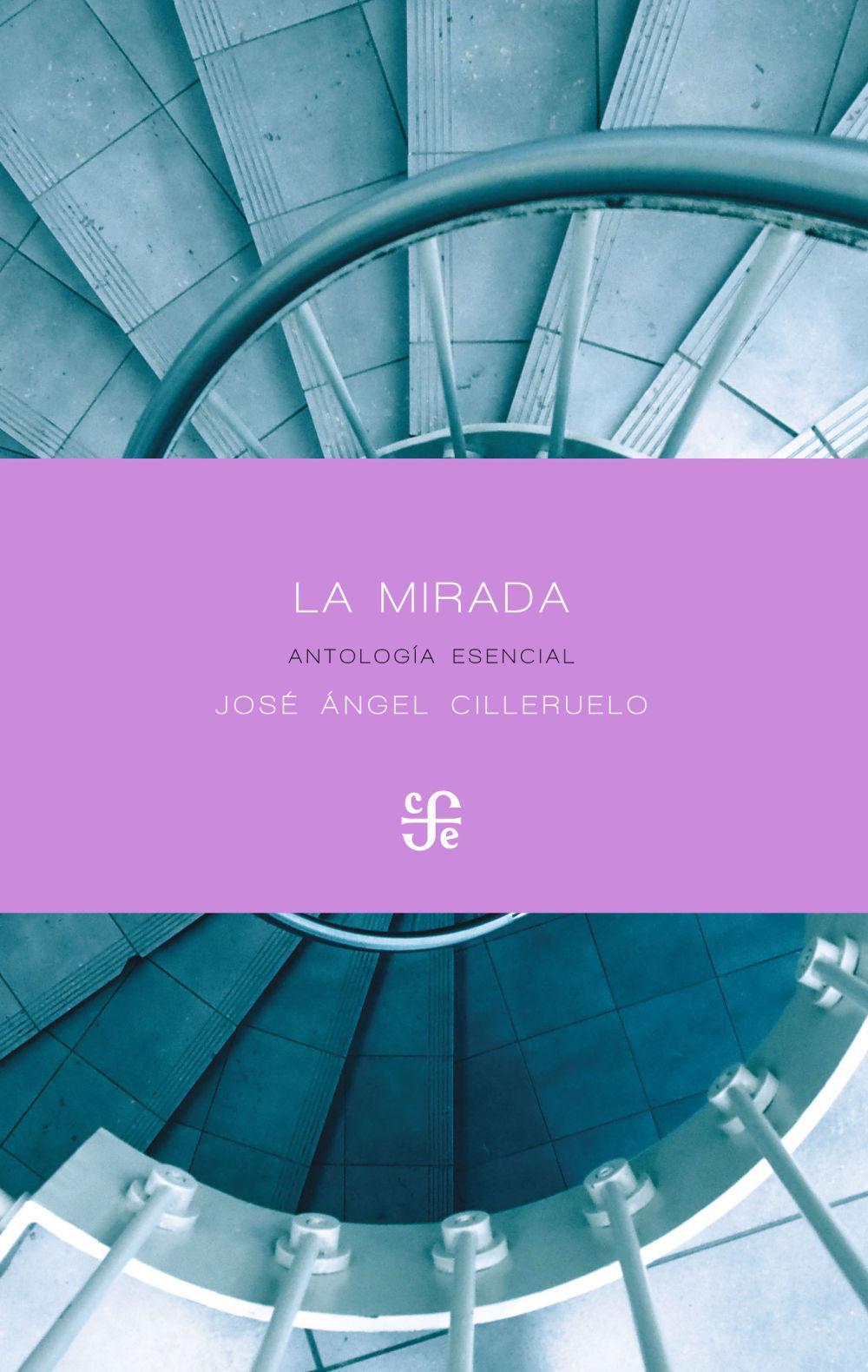 La mirada : antología esencial, 1982-2017