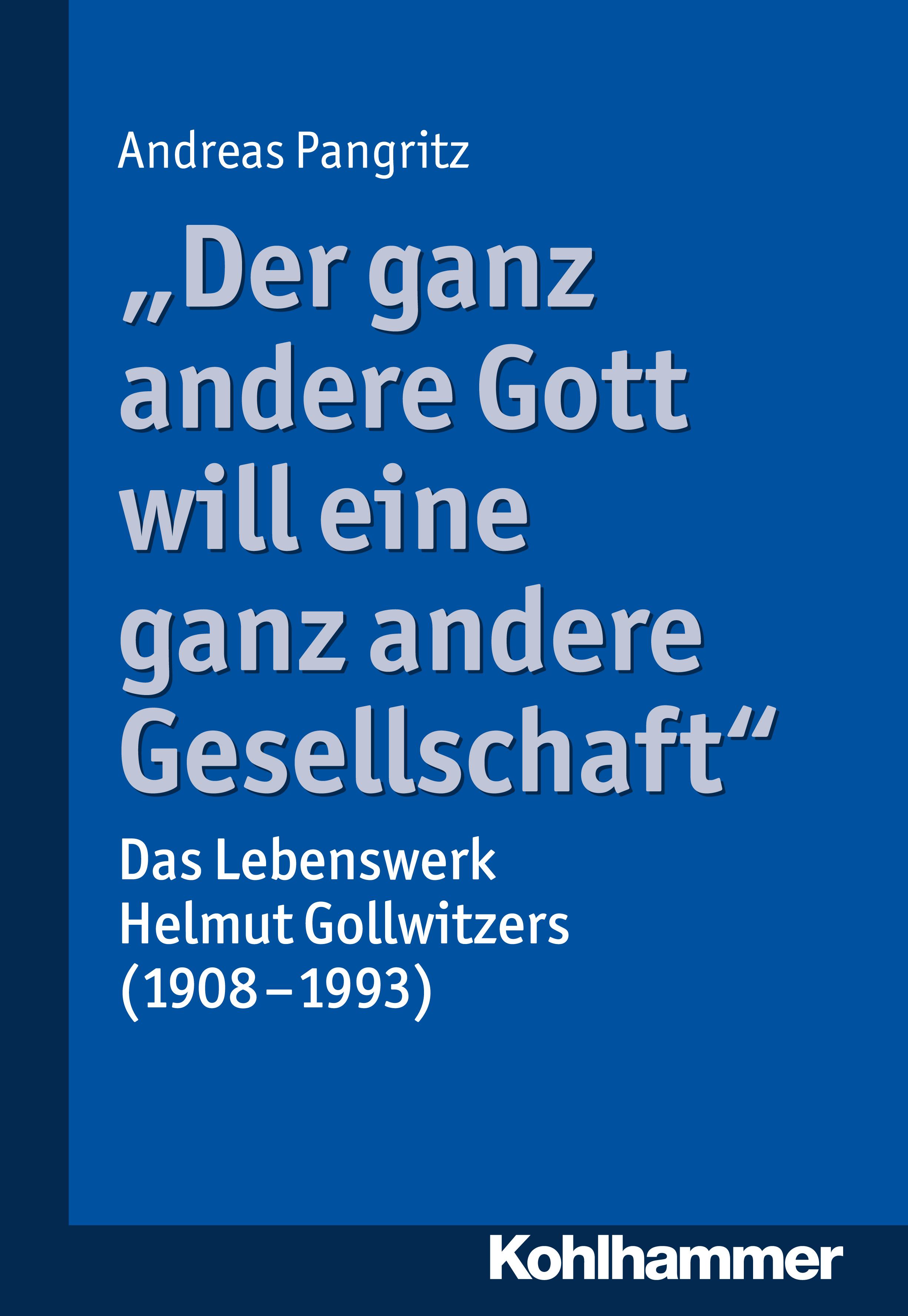 "Der ganz andere Gott will eine ganz andere Gesellschaft."