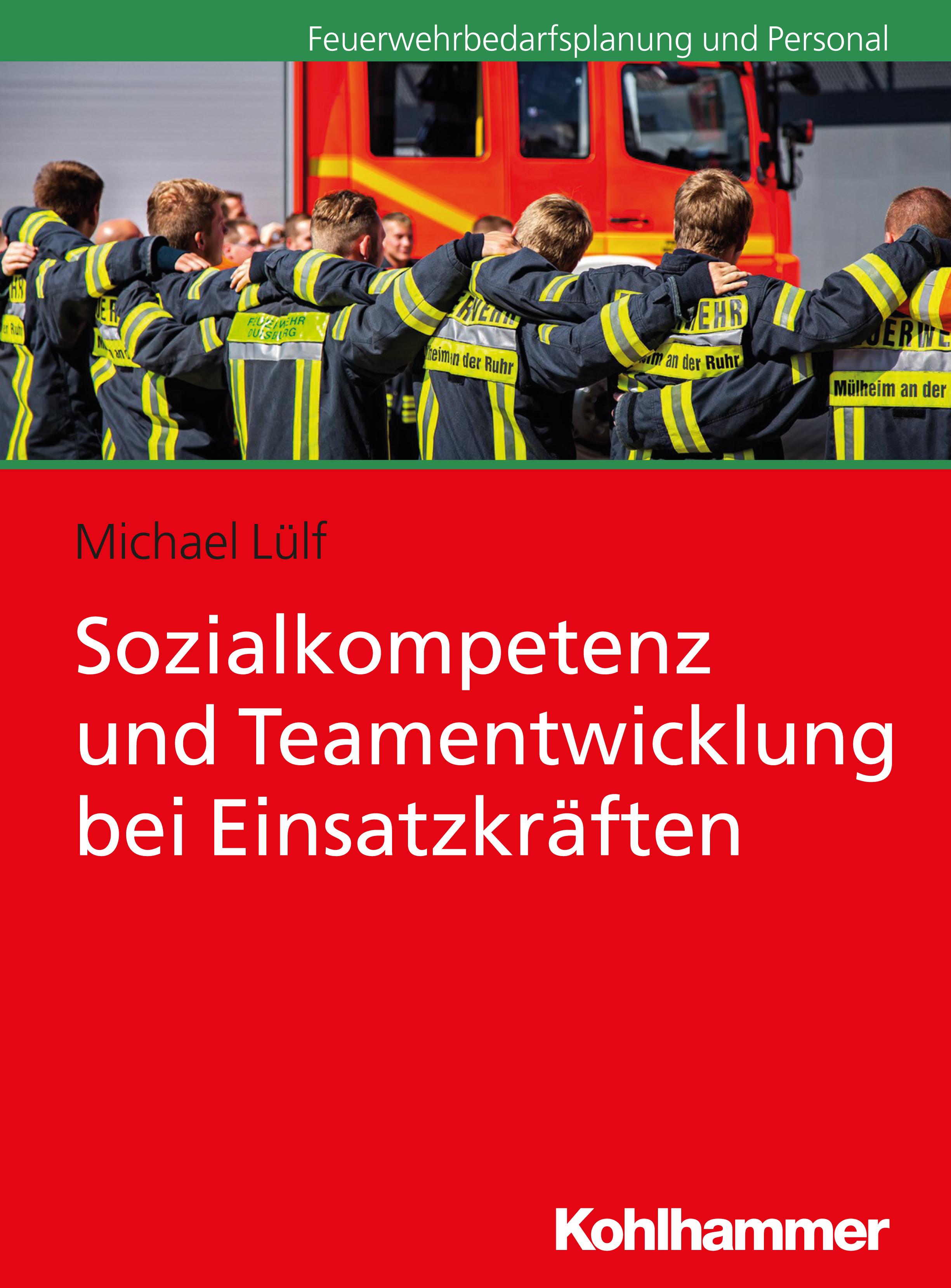 Sozialkompetenz und Teamentwicklung bei Einsatzkräften