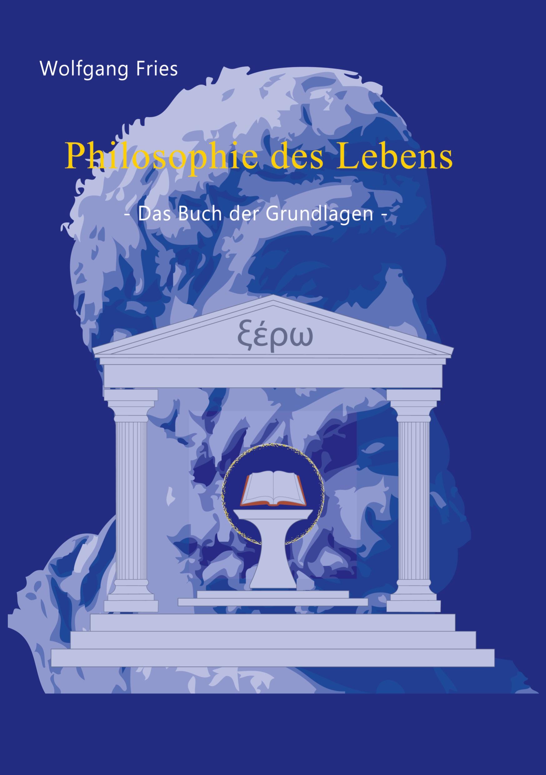 Philosophie des Lebens - Das Buch der Grundlagen