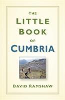 The Little Book of Cumbria