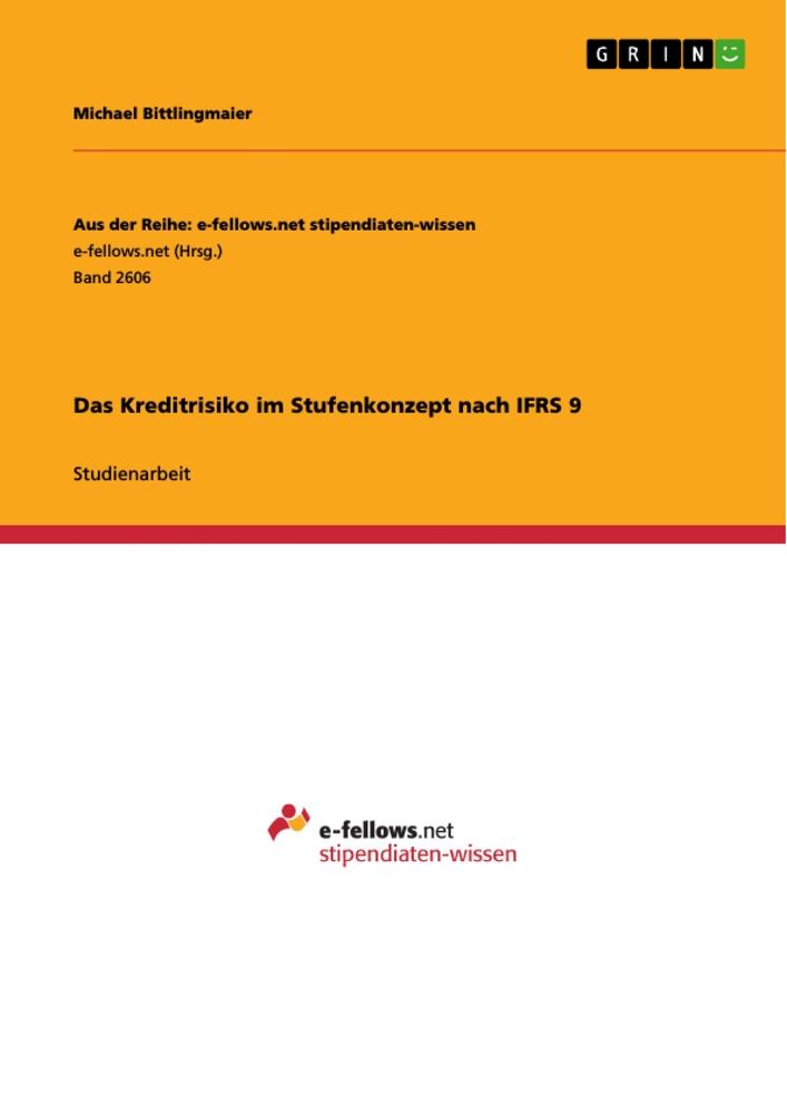 Das Kreditrisiko im Stufenkonzept nach IFRS 9